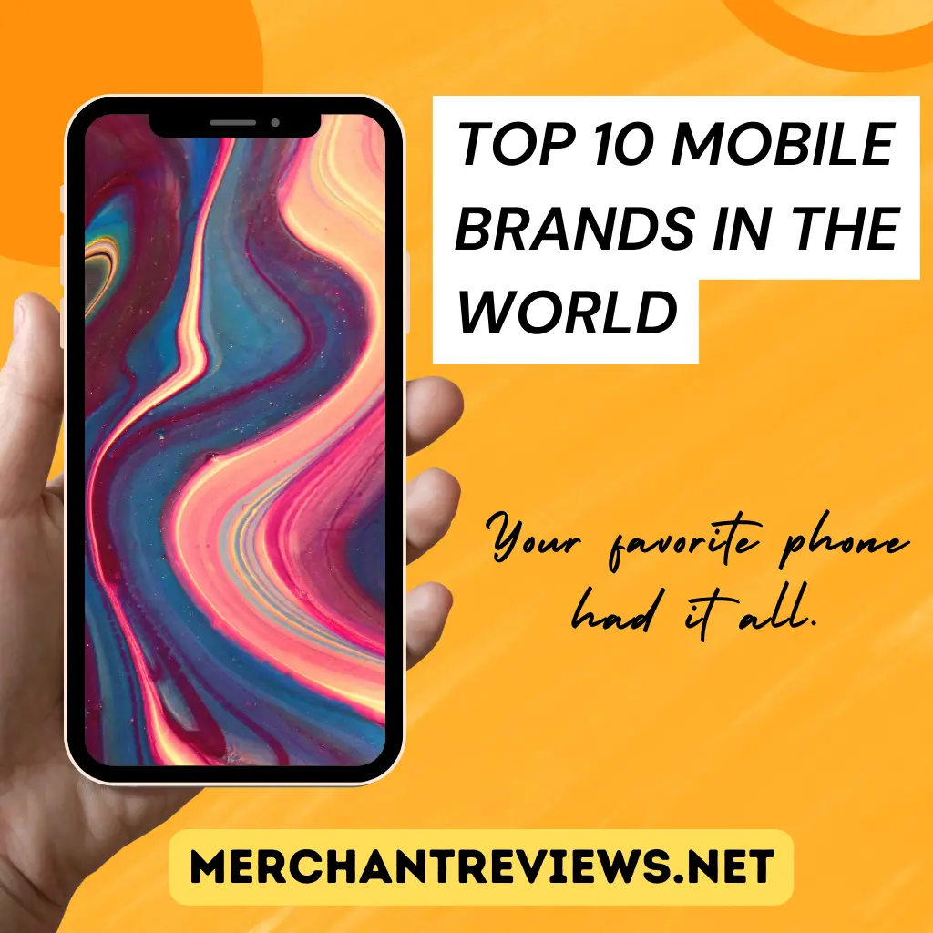 Top 10 Best Mobile Phone Brands in the World