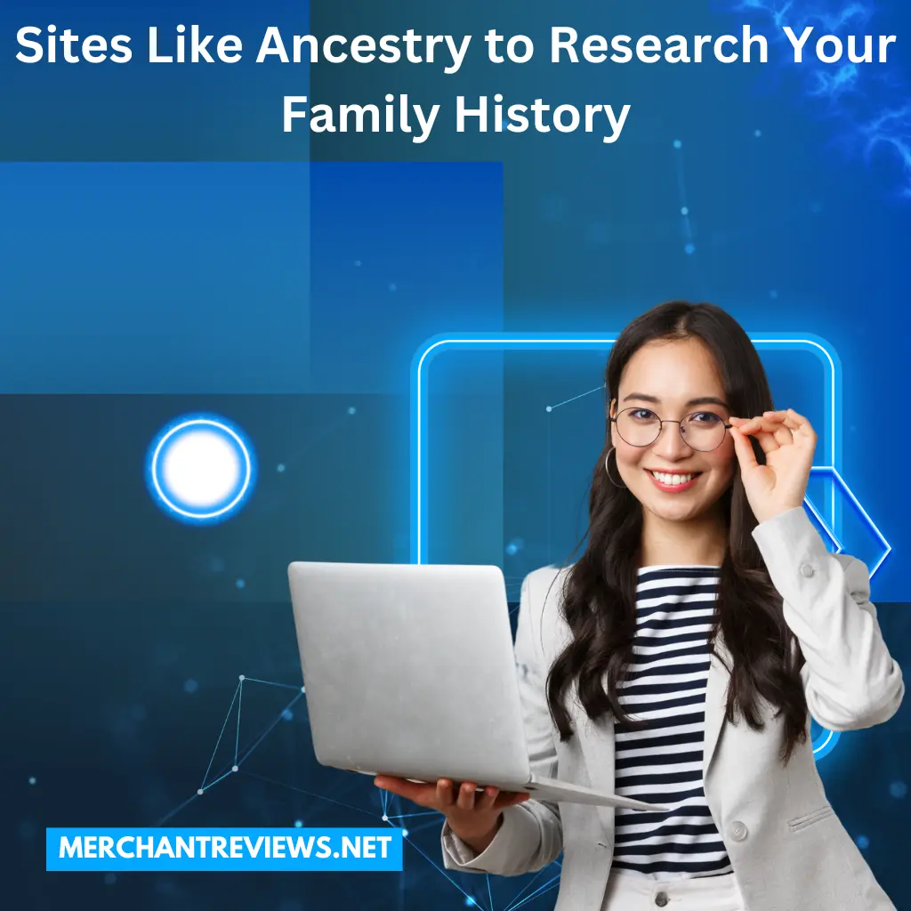 Best 10 Sites Like Ancestry