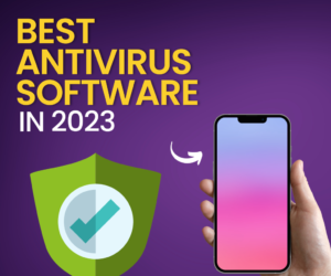 Best Antivirus Software for 2023