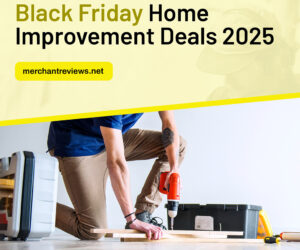 Black Friday Home Improvement Deals 2025
